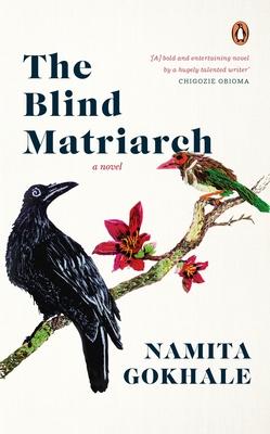 The Blind Matriarch - Namita Gokhale