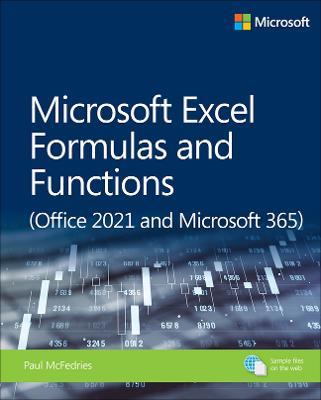 Microsoft Excel Formulas and Functions (Office 2021 and Microsoft 365) - Paul Mcfedries
