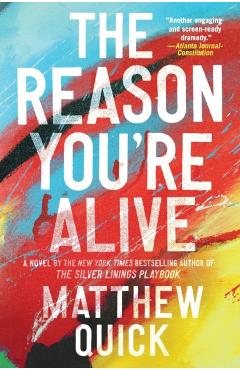 The Reason You're Alive - Matthew Quick