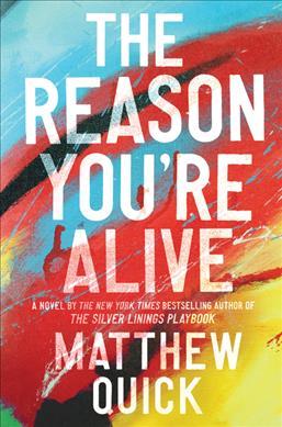 The Reason You're Alive - Matthew Quick