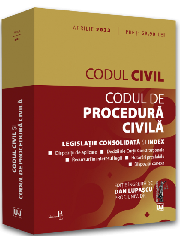 Codul civil si Codul de procedura civila. Act. aprilie 2022 - Dan Lupascu