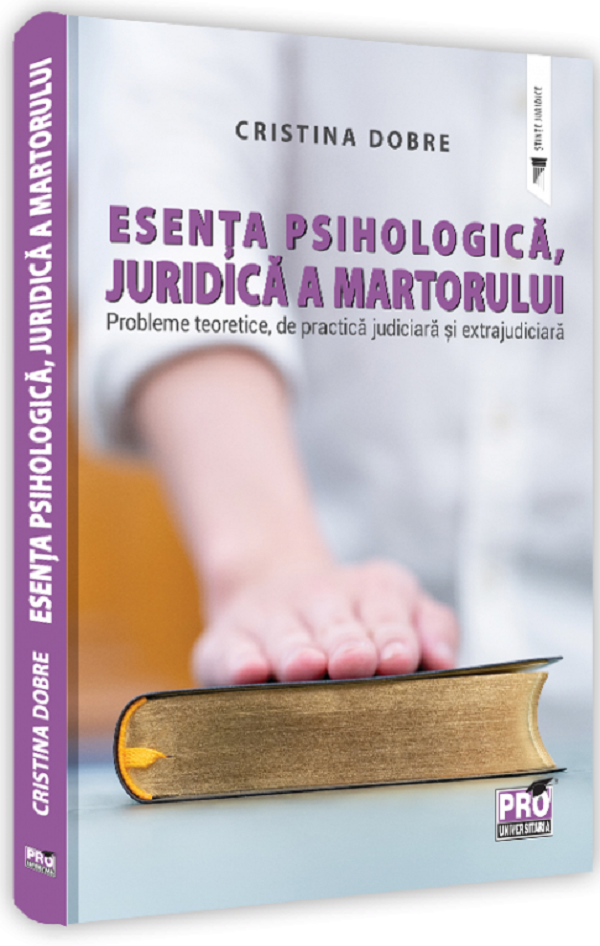 Esenta psihologica, juridica a martorului - Cristina Dobre