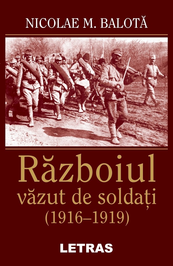 eBook Razboiul vazut de soldati (1916-1919) - Nicolae M. Balota