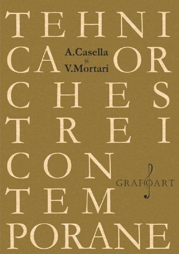Tehnica orchestrei contemporane - A. Casella, V. Mortari