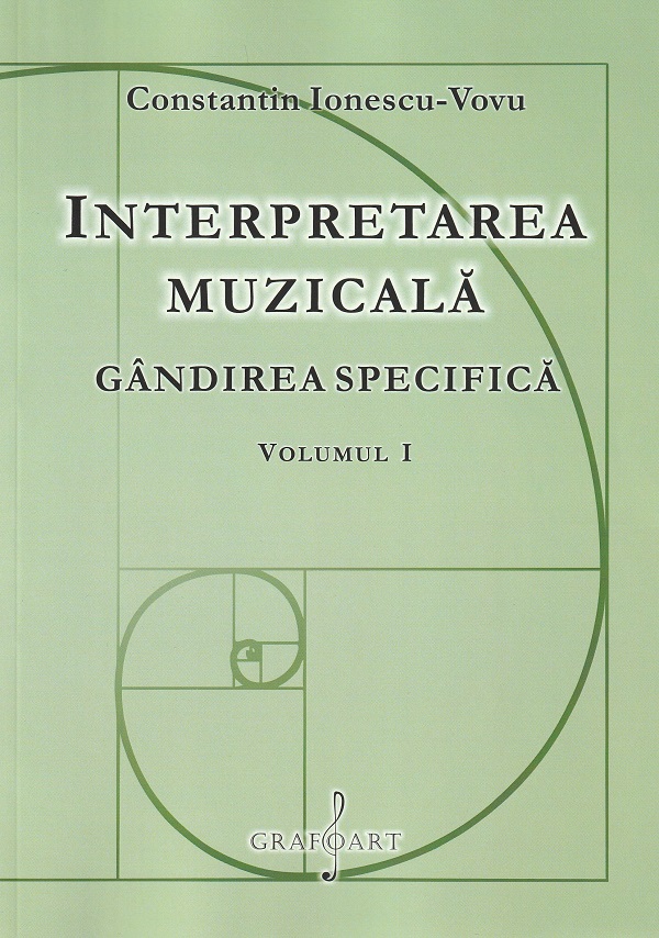 Interpretarea muzicala. Gandirea specifica Vol.1+2 - Constantin Ionescu-Vovu