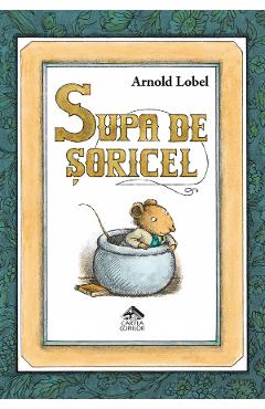 Coperta cărții 'Supa de șoricel - Arnold Lobel'