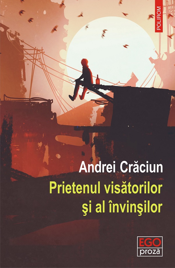 eBook Prietenul visatorilor si al invinsilor - Andrei Craciun
