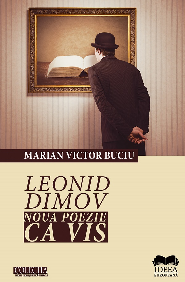 Leonid Dimov. Noua poezie ca vis - Marian Victor Buciu