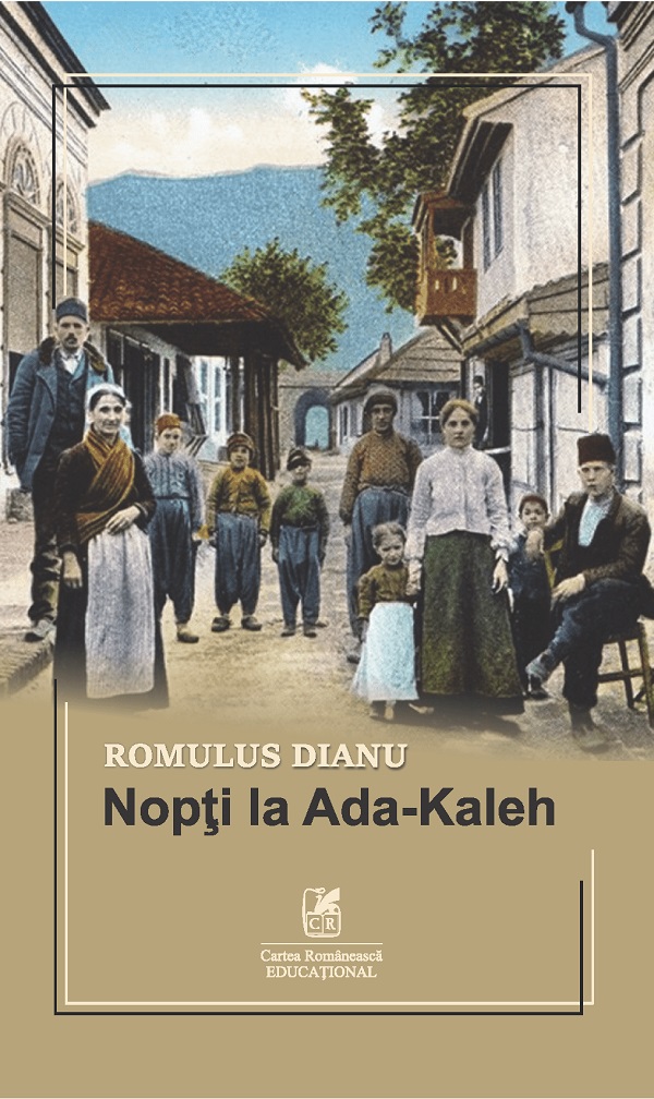 Nopti la Ada-Kaleh - Romulus Dianu