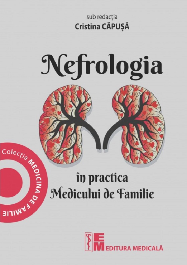 Nefrologia in practica Medicului de Familie - Cristina Capusa