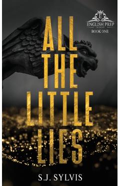 All the Little Lies: A High School Bully Romance (Special Edition) - S. J. Sylvis