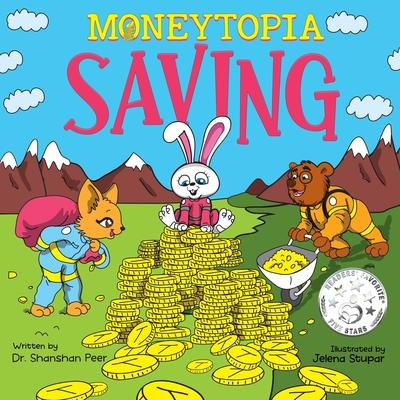 Moneytopia: Saving: Financial Literacy for Children - Shanshan Peer