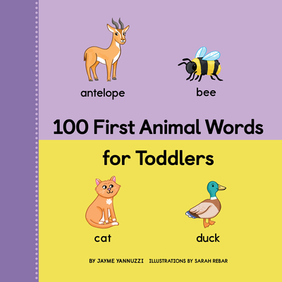 100 First Animal Words for Toddlers - Jayme Yannuzzi