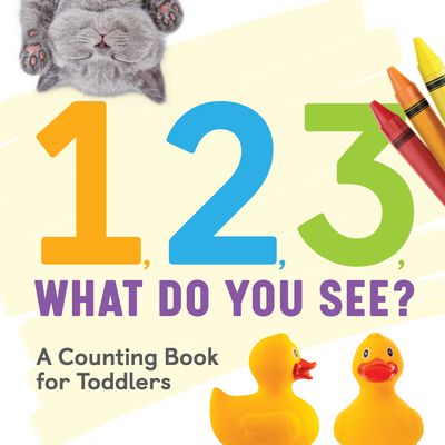 1, 2, 3, What Do You See?: A Counting Book for Toddlers - Rockridge Press