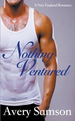 Nothing Ventured - Avery Samson
