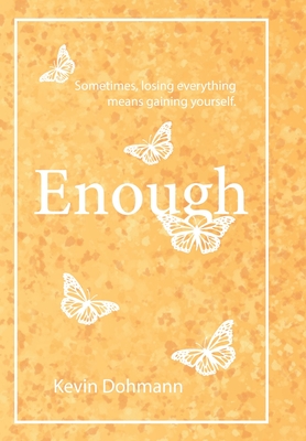 Enough - Kevin Dohmann