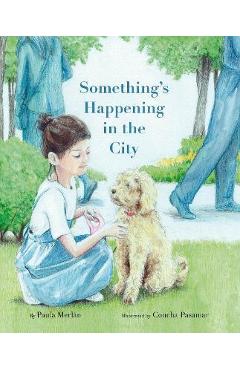 Coperta cărții 'Something’s Happening in the City - Paula Merlán'