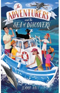 The Adventurers and the Sea of Discovery - Jemma Hatt