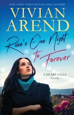 Rose's One Night to Forever - Vivian Arend