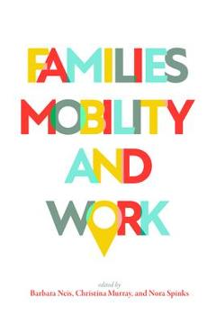 Coperta cărții 'Families, Mobility, and Work - Barbara Neis'