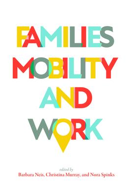 Coperta cărții 'Families, Mobility, and Work - Barbara Neis'