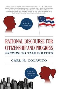 Poza produsului Rational Discourse for Citizenship and Progress: Prepare to Talk Politics - Carl N. Colavito