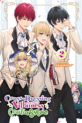 Cross-Dressing Villainess Cecilia Sylvie, Vol. 2 (Light Novel) - Hiroro Akizakura