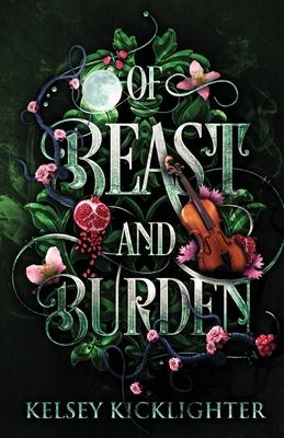 Of Beast and Burden - Kelsey Kicklighter