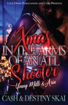 Coperta cărții 'Xmas in the Arms of an ATL Shooter - Ca$h'