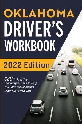 Oklahoma Driver's Workbook: 320+ Practice Driving Questions to Help You Pass the Oklahoma Learner's Permit Test - Connect Prep