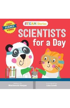 Poza produsului Steam Stories Scientists for a Day: First Science Words - Mackenzie Harper