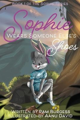 Sophie Wears Someone Else's Shoes - Pam Burgess