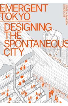 Poza produsului Emergent Tokyo: Designing the Spontaneous City - Jorge Almazán
