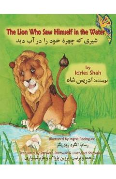 Poza produsului The Lion Who Saw Himself in the Water: English-Dari Edition - Idries Shah