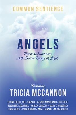 Angels: Personal Encounters with Divine Beings of Light - Tricia Mccannon