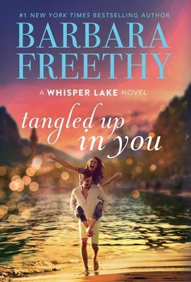 Tangled Up In You - Barbara Freethy
