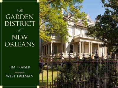 The Garden District of New Orleans - Jim Fraiser