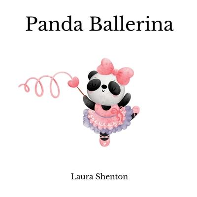 Panda Ballerina - Laura Shenton