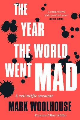 The Year the World Went Mad: A Scientific Memoir - Mark Woolhouse