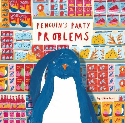 Penguin's Party Problems - Alice Horn