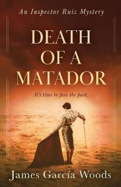 Poza produsului Death of a Matador - James Garcia Woods