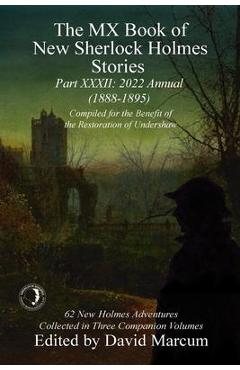 Coperta cărții 'The MX Book of New Sherlock Holmes Stories - XXXII: 2022 Annual (1888-1895) - David Marcum'