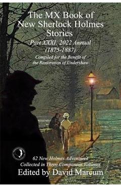 Coperta cărții 'The MX Book of New Sherlock Holmes Stories - Part XXXI: 2022 Annual (1875-1887) - David Marcum'