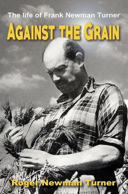 Against the Grain - Roger Newman Turner