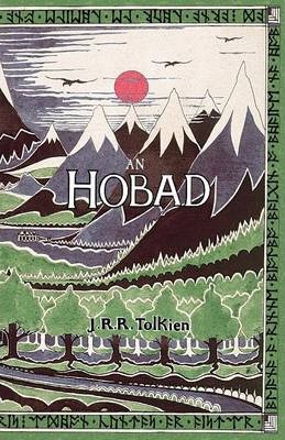 An Hobad, nó, Anonn Agus ar Ais Arís: The Hobbit in Irish - J. R. R. Tolkien