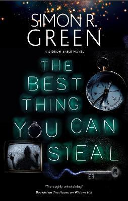 The Best Thing You Can Steal - Simon R. Green