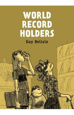 World Record Holders - Guy Delisle