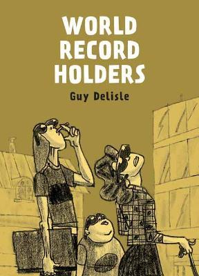World Record Holders - Guy Delisle