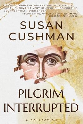 Pilgrim Interrupted - Susan Cushman