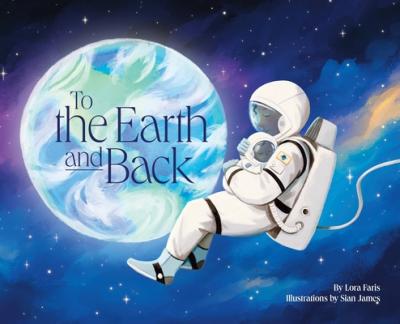 To the Earth and Back - Lora Faris